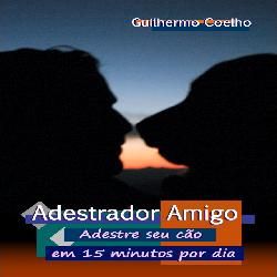 Adestrador Amigo - Adestramento de Cães em 15 min por dia