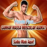 Ganhar Massa Muscular Agora!