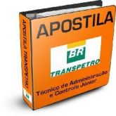 APOSTILA TRANSPETRO TÉCNICO ADMINISTRAÇÃO E CONTROLE JR 2011