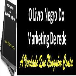 O Livro Negro Do Marketing De Rede