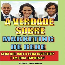 A Verdade sobre Marketing de Rede